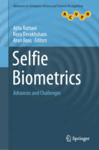 セルフィー生体認証<br>Selfie Biometrics : Advances and Challenges (Advances in Computer Vision and Pattern Recognition)