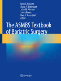 The ASMBS Textbook of Bariatric Surgery （2. Aufl. 2020. xxix, 654 S. XXIX, 654 p. 227 illus., 170 illus. in col）