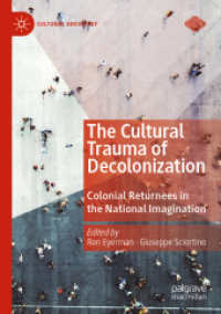 The Cultural Trauma of Decolonization : Colonial Returnees in the National Imagination (Cultural Sociology)