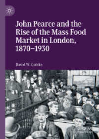 John Pearce and the Rise of the Mass Food Market in London, 1870-1930 （2019）