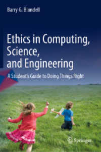 Ethics in Computing, Science, and Engineering : A Student's Guide to Doing Things Right