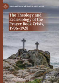 The Theology and Ecclesiology of the Prayer Book Crisis, 1906-1928 (Christianities in the Trans-atlantic World) （2019）