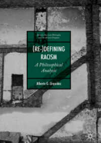 (Re-)Defining Racism : A Philosophical Analysis (African American Philosophy and the African Diaspora) （2020）
