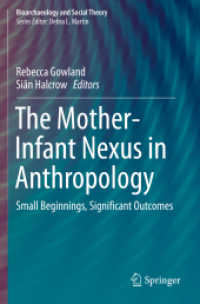 The Mother-Infant Nexus in Anthropology : Small Beginnings, Significant Outcomes (Bioarchaeology and Social Theory)