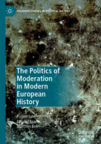 The Politics of Moderation in Modern European History (Palgrave Studies in Political History)
