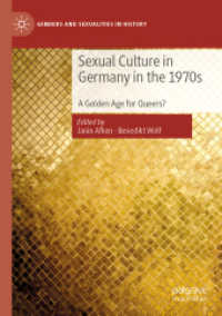 Sexual Culture in Germany in the 1970s : A Golden Age for Queers? (Genders and Sexualities in History) （2019）