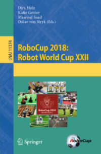 RoboCup 2018: Robot World Cup XXII (Lecture Notes in Computer Science) （2019）