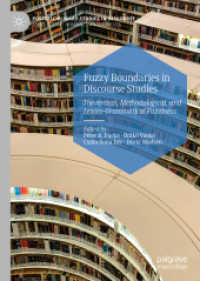 Fuzzy Boundaries in Discourse Studies : Theoretical, Methodological, and Lexico-Grammatical Fuzziness (Postdisciplinary Studies in Discourse)