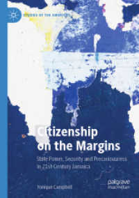 Citizenship on the Margins : State Power, Security and Precariousness in 21st-Century Jamaica (Studies of the Americas) （2020）