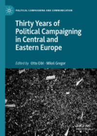 Thirty Years of Political Campaigning in Central and Eastern Europe (Political Campaigning and Communication) （2019）