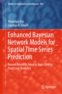 Enhanced Bayesian Network Models for Spatial Time Series Prediction : Recent Research Trend in Data-Driven Predictive Analytics (Studies in Computational Intelligence)