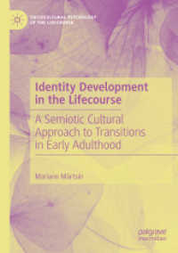Identity Development in the Lifecourse : A Semiotic Cultural Approach to Transitions in Early Adulthood (Sociocultural Psychology of the Lifecourse) （2019）