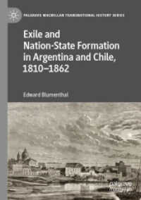 Exile and Nation-State Formation in Argentina and Chile, 1810-1862 (Palgrave Macmillan Transnational History Series)