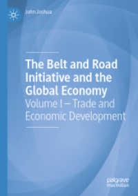 The Belt and Road Initiative and the Global Economy : Volume I - Trade and Economic Development （2019）