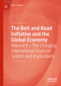 The Belt and Road Initiative and the Global Economy : Volume II - the Changing International Financial System and Implications （2019）