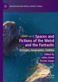 Spaces and Fictions of the Weird and the Fantastic : Ecologies, Geographies, Oddities (Geocriticism and Spatial Literary Studies)