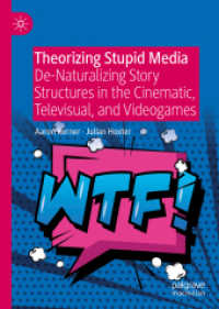 Theorizing Stupid Media : De-Naturalizing Story Structures in the Cinematic, Televisual, and Videogames