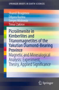 Picroilmenite in Kimberlites and Titanomagnetites of the Yakutian Diamond-Bearing Province : Magnetic and Mineralogical Analysis: Experiment, Theory, Applied Significance (Springerbriefs in Earth Sciences) （2020）