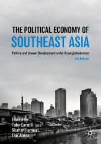 東南アジアの政治経済学（第４版）<br>The Political Economy of Southeast Asia : Politics and Uneven Development under Hyperglobalisation (Studies in the Political Economy of Public Policy) （4TH）