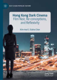 香港ノワール映画<br>Hong Kong Dark Cinema : Film Noir, Re-conceptions, and Reflexivity (East Asian Popular Culture)
