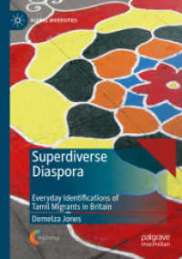 Superdiverse Diaspora : Everyday Identifications of Tamil Migrants in Britain (Global Diversities) （2020）