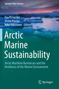 Arctic Marine Sustainability : Arctic Maritime Businesses and the Resilience of the Marine Environment (Springer Polar Sciences) （2020）