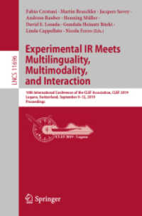 Experimental IR Meets Multilinguality, Multimodality, and Interaction : 10th International Conference of the CLEF Association, CLEF 2019, Lugano, Switzerland, September 9-12, 2019, Proceedings (Lecture Notes in Computer Science) （2019）
