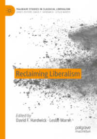 Reclaiming Liberalism (Palgrave Studies in Classical Liberalism)