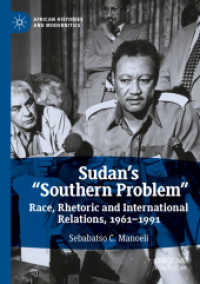 Sudan's 'Southern Problem' : Race, Rhetoric and International Relations, 1961-1991 (African Histories and Modernities) （2019）
