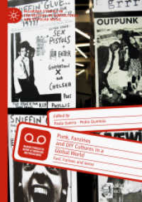 Punk, Fanzines and DIY Cultures in a Global World : Fast, Furious and Xerox (Palgrave Studies in the History of Subcultures and Popular Music)