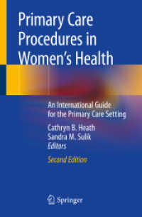 女性のためのプライマリーケア手順ガイド（第２版）<br>Primary Care Procedures in Women's Health : An International Guide for the Primary Care Setting （2ND）