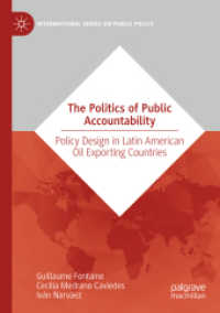 The Politics of Public Accountability : Policy Design in Latin American Oil Exporting Countries (International Series on Public Policy) （2020）
