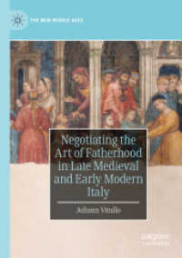 Negotiating the Art of Fatherhood in Late Medieval and Early Modern Italy (The New Middle Ages) （2019）