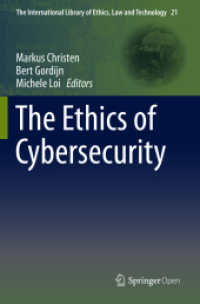 The Ethics of Cybersecurity (The International Library of Ethics, Law and Technology)