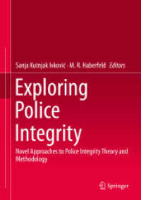 Exploring Police Integrity : Novel Approaches to Police Integrity Theory and Methodology