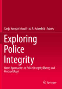 Exploring Police Integrity : Novel Approaches to Police Integrity Theory and Methodology （2019）