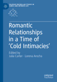 Romantic Relationships in a Time of 'Cold Intimacies' (Palgrave Macmillan Studies in Family and Intimate Life)