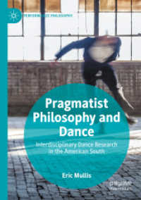 Pragmatist Philosophy and Dance : Interdisciplinary Dance Research in the American South (Performance Philosophy) （2019）