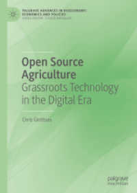 Open Source Agriculture : Grassroots Technology in the Digital Era (Palgrave Advances in Bioeconomy: Economics and Policies)