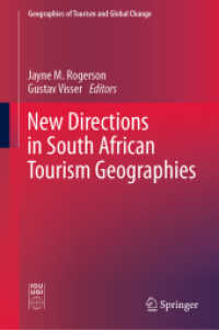南アフリカにおけるツーリズムの地理学：新たな方向性<br>New Directions in South African Tourism Geographies (Geographies of Tourism and Global Change)