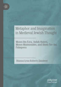 Metaphor and Imagination in Medieval Jewish Thought : Moses ibn Ezra, Judah Halevi, Moses Maimonides, and Shem Tov ibn Falaquera