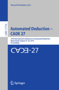 Automated Deduction - CADE 27 : 27th International Conference on Automated Deduction, Natal, Brazil, August 27-30, 2019, Proceedings (Lecture Notes in Artificial Intelligence)