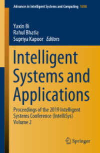 Intelligent Systems and Applications, 2 Teile : Proceedings of the 2019 Intelligent Systems Conference (IntelliSys) Volume 2 (Advances in Intelligent Systems and Computing 1038) （2019. xv, 1312 S. XV, 1312 p. 614 illus. In 2 volumes, not available s）