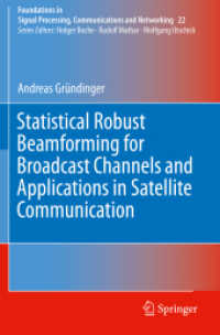 Statistical Robust Beamforming for Broadcast Channels and Applications in Satellite Communication (Foundations in Signal Processing, Communications and Networking)