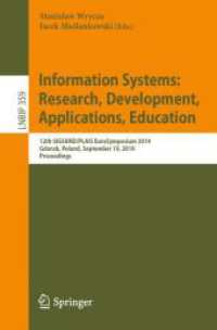 Information Systems: Research, Development, Applications, Education : 12th SIGSAND/PLAIS EuroSymposium 2019, Gdansk, Poland, September 19, 2019, Proceedings (Lecture Notes in Business Information Processing) （2019）