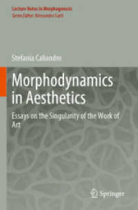 Morphodynamics in Aesthetics : Essays on the Singularity of the Work of Art (Lecture Notes in Morphogenesis)