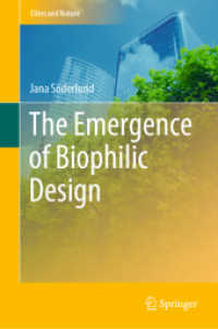 The Emergence of Biophilic Design (Cities and Nature) （1st ed. 2019. 2019. xxxi, 216 S. XXXI, 216 p. 77 illus. in color. 235）