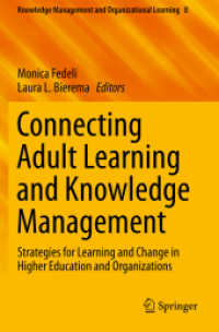 Connecting Adult Learning and Knowledge Management : Strategies for Learning and Change in Higher Education and Organizations (Knowledge Management and Organizational Learning)