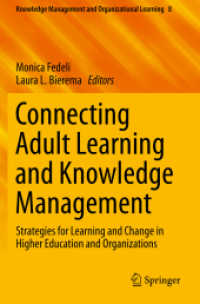 Connecting Adult Learning and Knowledge Management : Strategies for Learning and Change in Higher Education and Organizations (Knowledge Management and Organizational Learning) （2019）