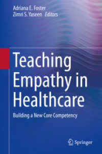 Teaching Empathy in Healthcare : Building a New Core Competency